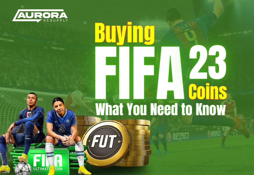 Buying FIFA 23 Coins: What You Need to Know
