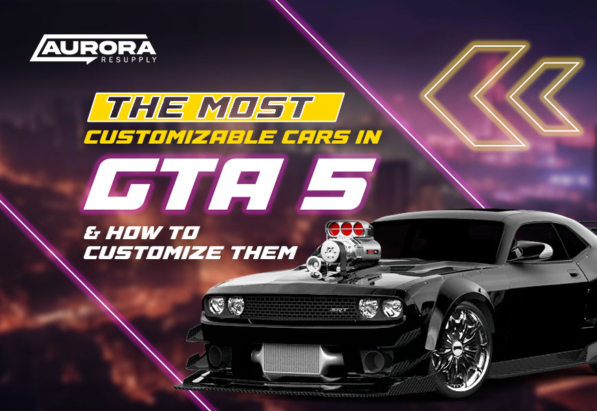 The Most Customizable Cars in GTA 5 & How to Customize Them Aurora